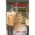Hey boy! Hey George! The Pullman Porter: A Pullman Porter's story - Paperback