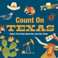 Count on Texas: Baby's First Book about the Lone Star State - Board Book