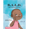 B.A.L.D. Lillie's First Day Of School - Paperback