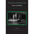 Theatre Symposium, Vol. 30: Theatre and Politics - Paperback