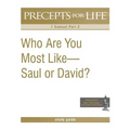 Precepts For Life Study Guide: Who Are You Most Like -- Saul or David? (1 Samuel Part 2) - Paperback