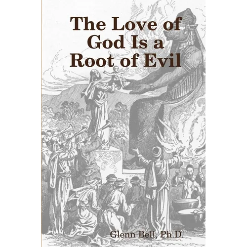 The Love of God is a Root of Evil - Paperback