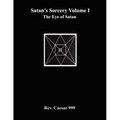 Satan's Sorcery Volume I: The Eye of Satan - Paperback