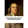 Benjamin Franklin Autobiography - Paperback