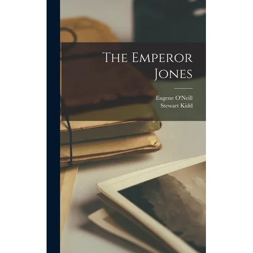 The Emperor Jones - Hardcover