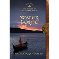 Water Borne: Book Ten of The Circle of Ceridwen Saga - Paperback