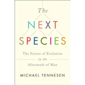 The Next Species: The Future of Evolution in the Aftermath of Man - Paperback