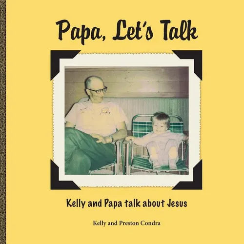 Papa, Let's Talk: Kelly and Papa Talk About Jesus - Paperback