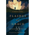 Flashes of Grace: 33 Encounters with God - Paperback