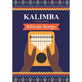 Kalimba. 31 Easy-to-Play African Songs: SongBook for Beginners - Paperback