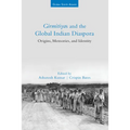 Girmitiyas and the Global Indian Diaspora - Hardcover