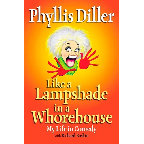 Like a Lampshade in a Whorehouse: My Life in Comedy - Paperback