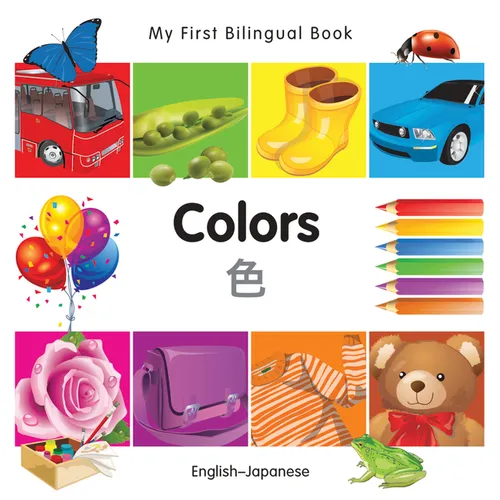 My First Bilingual Book-Colors (English-Japanese) - Board Book