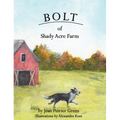 Bolt of Shady Acres - Hardcover