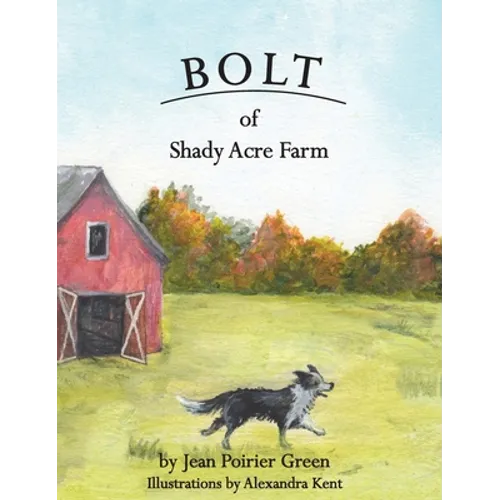 Bolt of Shady Acres - Hardcover