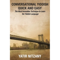 Conversational Yiddish Quick and Easy: The Most Innovative Technique to Learn the Yiddish Language - Paperback
