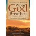 When God Breathes: The Attributes of the Godhead - Paperback