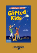 The Survival Guide for Gifted Kids: For Ages 10 & Under (Revised & Updated 3rd Edition) (Large Print 16pt) - Paperback
