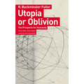 Utopia or Oblivion: The Prospects for Humanity - Paperback