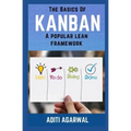 The Basics Of Kanban: A Popular Lean Framework - Paperback