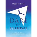 Dare to be Deliberate: Level Up Your Communication Career - Hardcover