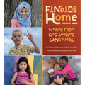 Finding Home: Words from Kids Seeking Sanctuary - Hardcover