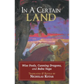 In a Certain Land: Wise Fools, Cunning Dragons, and Baba Yaga - Paperback
