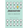 Imagination: door to creativity: A journey of poems - Paperback