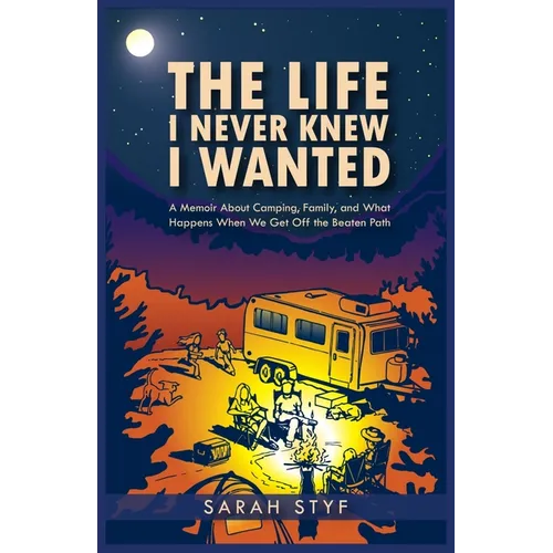 The Life I Never Knew I Wanted - Paperback