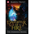 Daughter of Fire: The Darkness Rising - Paperback