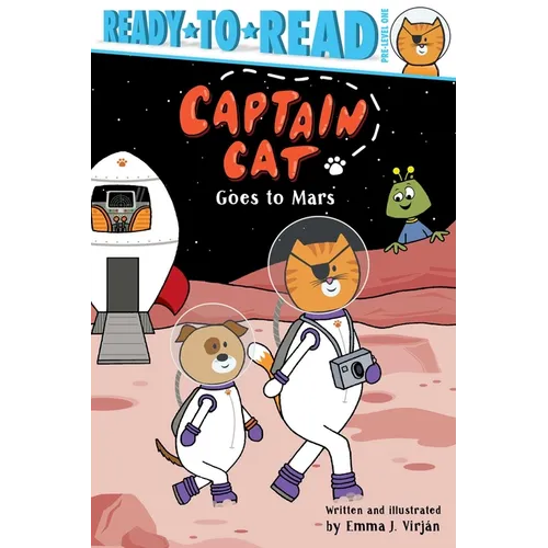Captain Cat Goes to Mars: Ready-To-Read Pre-Level 1 - Hardcover