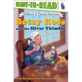 Betsy Ross and the Silver Thimble: Ready-To-Read Level 2 - Paperback