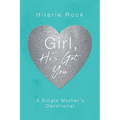 Girl, He's Got You: A Single Mother's Devotional - Paperback