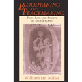 Bloodtaking and Peacemaking: Feud, Law, and Society in Saga Iceland - Paperback