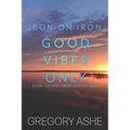 Good Vibes Only - Paperback