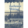 Authentic Writing a Memoir on Creating Memoir - Paperback