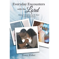 Everyday Encounters with the Lord: Meeting God and Hearing His Word in Everyday Experiences. a Year of Daily Devotional Thoughts - Paperback