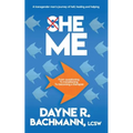 She He Me: A Transgender Man's Journey of Hell, Healing and Helping - Paperback