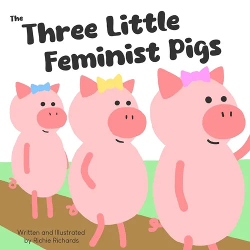 The Three Little Feminist Pigs - Paperback