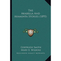 The Arabella And Araminta Stories (1895) - Paperback