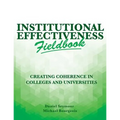 Institutional Effectiveness Fieldbook: Creating Coherence in Colleges and Universities - Paperback