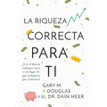 La Riqueza Correcta Para Ti (Spanish) - Paperback