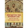 Navigating the Interior Life: Spiritual Direction and the Journey to God - Paperback