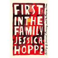 First in the Family: A Story of Survival, Recovery, and the American Dream - Hardcover