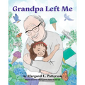 Grandpa Left Me - Hardcover