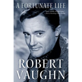 A Fortunate Life: Behind-The-Scenes Stories from a Hollywood Legend - Paperback