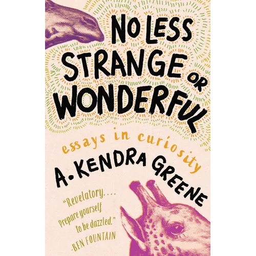 No Less Strange or Wonderful: Essays - Hardcover