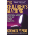 Children's Machine: Rethinking School in the Age of Computer - Paperback