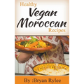 Healthy Vegan Moroccan Recipes - Paperback