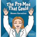 The Pre-Med That Could - Hardcover